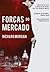 Forças do Mercado by Richard K. Morgan