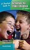 A Practical Guide to Activities for Older Children 2nd Edition A Practical Guide to Activities for Older Children 2nd Edition