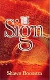 The Sign by Shawn Boonstra The Sign by Shawn Boonstra