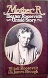 Mother R: Eleanor Roosevelt's untold story