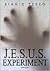 J.E.S.U.S. EXPERIMENT