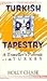 Turkish Tapestry: A Travell...