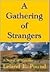 A Gathering of Strangers