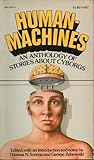 Human machines: An anthology of stories about cyborgs