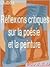 Réflexions critiques sur la poésie et la peinture (French Edition)