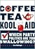 Coffee, Tea, or Kool-Aid [E...