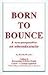 Born To Bounce