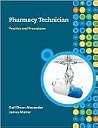 Pharmacy Technician: Practice and Procedures Pharmacy Technician: Practice and Procedures