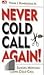 The Never Cold Call Again : Sukses Menjual Tanpa Cold Call