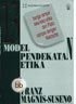 Model Pendekatan Etika Model Pendekatan Etika