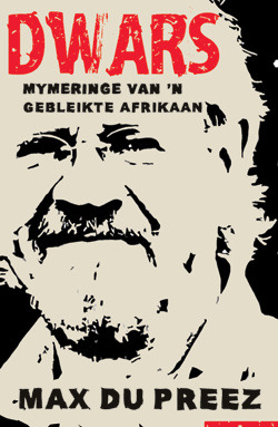 Dwars: mymeringe van 'n gebleikte Afrikaan (Paperback)
