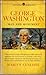 George Washington: Man and Monument