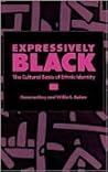 Expressively Black: The Cultural Basis of Ethnic Identity