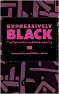 Expressively Black: The Cultural Basis of Ethnic Identity (Hardcover)