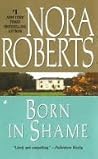 Born in Shame by Nora Roberts