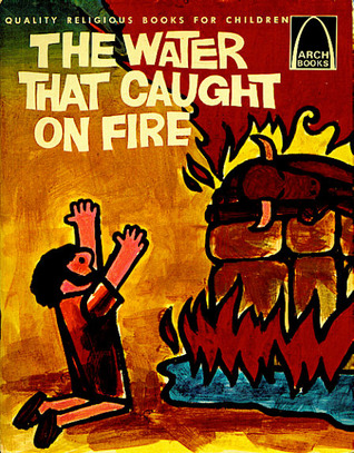 The Water That Caught on Fire (ARCH Books)