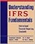 Understanding Ifrs Fundamentals: International Financial Reporting Standards