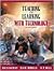 Teaching and Learning with Technology [with Audio CD]