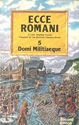 Ecce Romani 5 Domi Militiaeque: A latin Reading Course