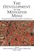 The Development of the Mediated Mind: Sociocultural Context and Cognitive Development