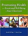 Promoting Health and Emotional Well-Being in Your Classroom Promoting Health and Emotional Well-Being in Your Classroom