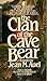 The Clan of the Cave Bear by Jean M. Auel The Clan of the Cave Bear by Jean M. Auel