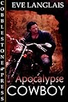 Apocalypse Cowboy by Eve Langlais