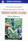 Varolmak Gelişmek Uzlaşmak