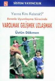 Varolmak Gelişmek Uzlaşmak