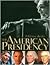The American Presidency, A ...