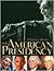 The American Presidency, A Glorious Burden by Lonnie G. Bunch III