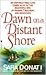 Dawn On A Distant Shore (Wilderness, #2)