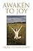 Awaken To Joy