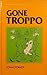 Gone Troppo by John O'Grady