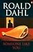 Someone Like You by Roald Dahl