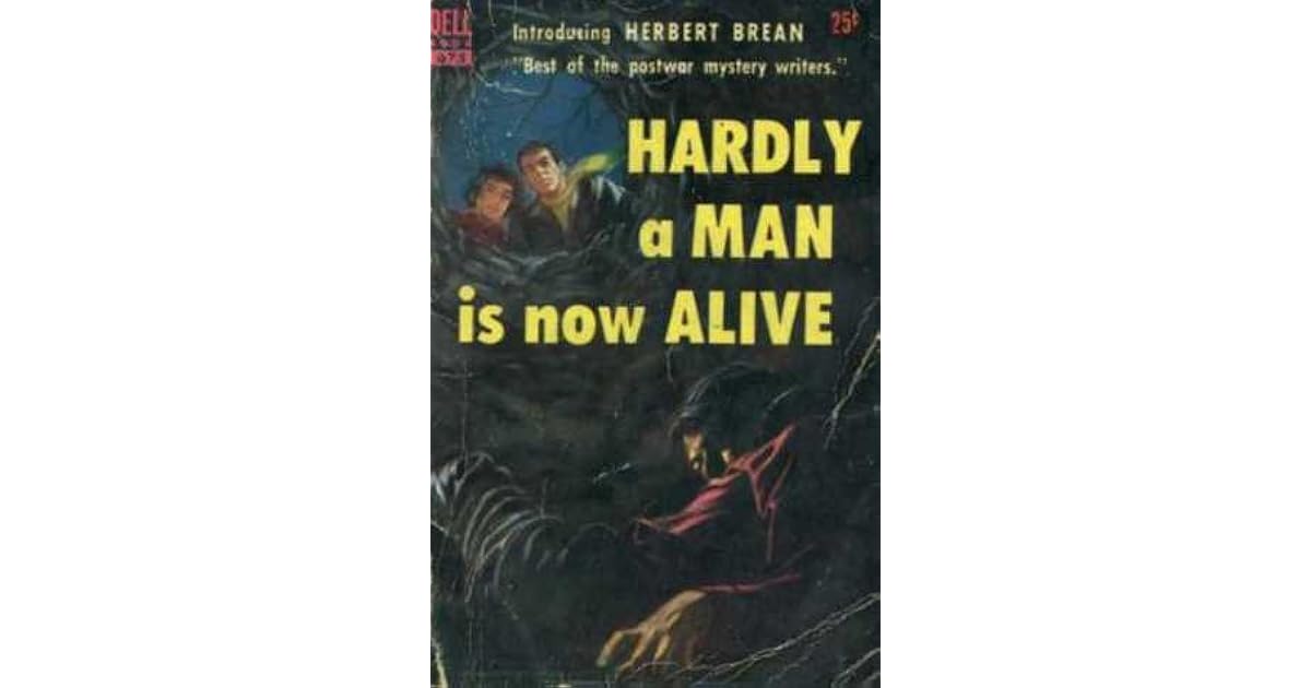 Hardly a Man Is Now Alive (Reynold Frame 3) by Herbert Brean