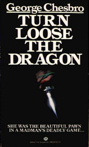 Turn Loose the Dragon (Mass Market Paperback)