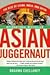 Asian Juggernaut: The Rise of China, India, and Japan