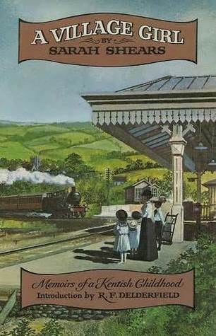 A Village Girl: Memoirs of a Kentish Childhood (Hardcover)