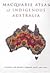 The Macquarie Atlas of Indigenous Australia by Bill Arthur