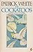 The Cockatoos: Shorter Novels and Stories