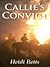 Callie's Convict (Purgatory, Texas, #2)