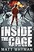 Inside the Cage