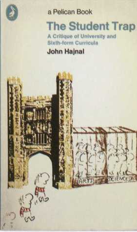 The Student Trap: A Critique Of University and Sixth-form Curricula (Paperback)