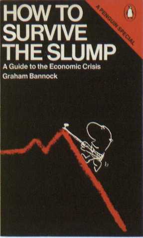 How to survive the slump: A guide to the economic crisis