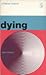 Dying: Revised Edition