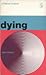 Dying: Revised Edition