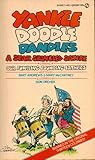 Yankee Doodle Dandies: A Star-Spangled Satire Starring Our Fumbling Founding Fathers