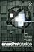 Contemporary Anarchist Studies: An Introductory Anthology of Anarchy in the Academy