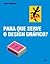 Para Que Serve O Design Gráfico?